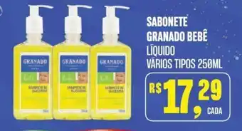 Supermercados Mateus SABONETE GRANADO BEBÊ LÍQUIDO VARIOS TIPOS 250ML oferta