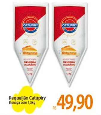 Atacadão Requeijão Catupiry Bisnaga com 1,5kg oferta