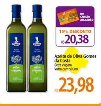 Atacadão Azelte de Oliva Gomes da Costa Extra virgem Vidro com 500ml oferta