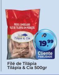 Tonin Superatacado Filé de tilápia tilápia & cia 500g oferta
