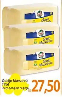 Atacadão Queljo Mussarela Tirol Preço por quilo na peça oferta