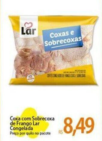 Atacadão Coxa com Sobrecoxa de Frango Lar Congelada Preço por quilo no pacote oferta