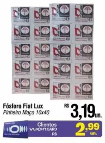 Fort Atacadista Fósforo Fiat Lux Pinheiro Maço 10x40 oferta