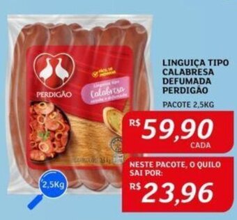 Assaí Atacadista LINGUIÇA TIPO CALABRESA DEFUMADA PERDIGÃO PACOTE 2,5KG oferta