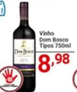 X Supermercados Vinho Dom Bosco Tipos 750ml oferta
