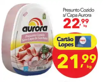 Lopes Supermercados Presunto Cozido s/ Capa Aurora 1kg oferta