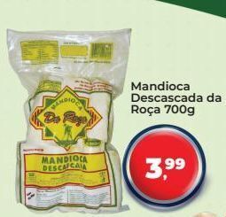 Tonin Superatacado Mandioca descascada da roça 700g oferta
