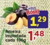 Rossi Supermercado Ameixa Importada cada 100g oferta