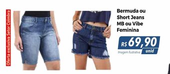 Hiper Moreira Bermuda ou Short Jeans MB ou Vibe Feminina oferta
