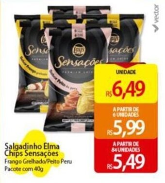 Atacadão Salgadinho Elma Chips Sensações Frango Grelhado/Peito Peru Pacote com 40g oferta