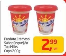 Tenda Atacado Produto cremoso sabor requeijão top milks copo 200g oferta