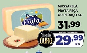 Supermercados Tiaozinho MUSSARELA PRATA PEÇA OU PEDAÇO KG oferta