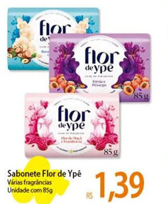 Atacadão Sabonete Flor de Ypê Várias fragrâncias Unidade com 85g oferta