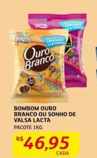 Assaí Atacadista BOMBOM OURO BRANCO OU SONHO DE VALSA LACTA PACOTE 1KG oferta