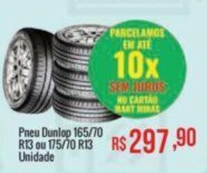 Mart Minas Pneu Dunlop 165/70 R13 ou 175/70 R13 Unidade oferta