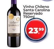 Tonin Superatacado Vinho chileno santa carolina reservado 750ml oferta
