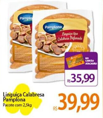 Atacadão Linguiça Calabresa Pamplona Pacote com 2,5kg oferta