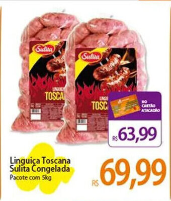 Atacadão Linguiça Toscana Sulita Congelada Pacote com 5kg oferta
