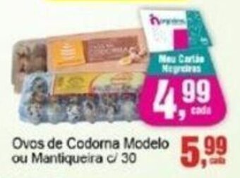 Negreiros Ovos de Codorna Modelo ou Mantiqueira c/ 30 oferta
