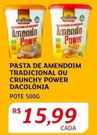 Assaí Atacadista PASTA DE AMENDOIM TRADICIONAL OU CRUNCHY POWER DACOLÔNIA POTE 500G oferta