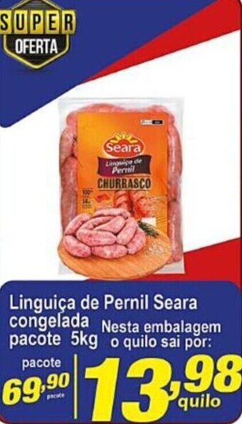 Vencedor Atacadista Linguiça de Pernil Seara congelada pacote 5kg oferta