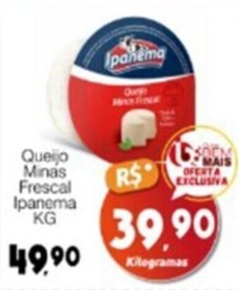 Supermercado Bem Barato Queijo Minas Frescal Ipanema KG oferta
