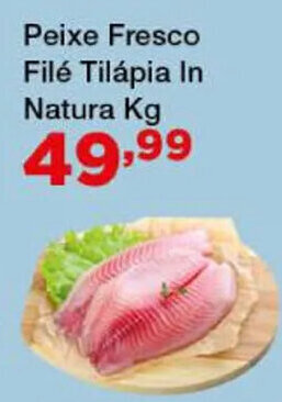 Chama Supermercados Peixe Fresco Filé Tilápia In Natura Kg oferta