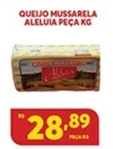 Atacadão Centro Sul Queijo Mussarela Aleluia peca 1kg oferta