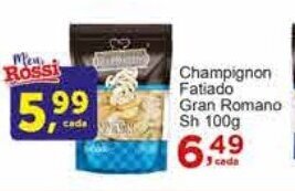 Rossi Supermercado Champignon Fatiado Gran Romano Sh 100g oferta