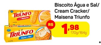 Biscoito Água e Sal/ Cream Cracker/ Maisena Triunfo