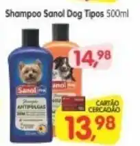 Cercadão Shampoo Sanol Dog tipos 500ml oferta