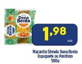 Arena Atacado Macarrao Semola Dona Benta Espaguete ou Parafuso 500g oferta