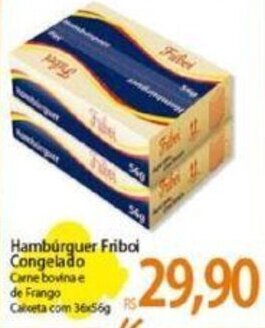 Atacadão Hambúrguer Friboi Congelado Carne bovina e de Frango Caleta com 36x56g oferta