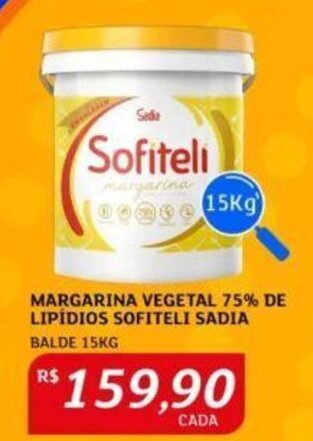 Assaí Atacadista MARGARINA VEGETAL 75% DE LIPÍDIOS SOFITELI SADIA BALDE 15KG oferta