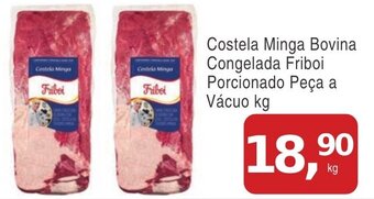 Mineirão Atacarejo Costela Minga Bovina Congelada Friboi Porcionado Peça a Vácuo kg oferta