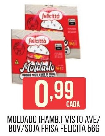 Casagrande Supermercados MOLDADO (HAMB.) MISTO AVE/ BOV/SOJA FRISA FELICITA 56G oferta