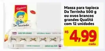 Mercado Extra Massa para tapioca Da Terrinha 500g ou ovos brancos grandes Qualita com 12 unidades oferta