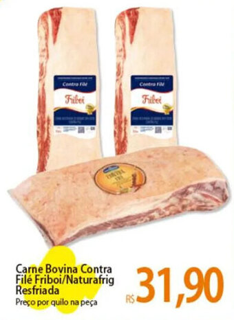 Carne Bovina Contra Filé Friboi/Naturafrig Resfriada Preço por quilo na peça