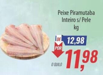 Supermercados BH Peixe Piramutaba Inteiro s/Pele kg oferta