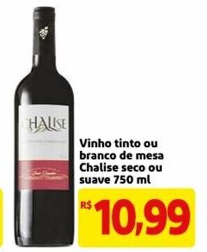 Vinho tinto ou branco de mesa Chalise seco ou suave 750ml
