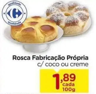 Carrefour Rosca Fabricacao Propria 100g oferta