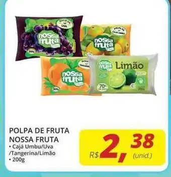 Polpa De Fruta Nossa Fruta 200g