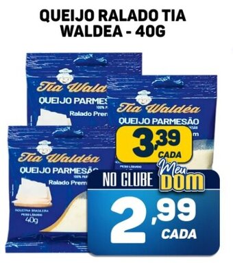 Dom Atacadista QUEIJO RALADO TIA WALDEA-40G oferta