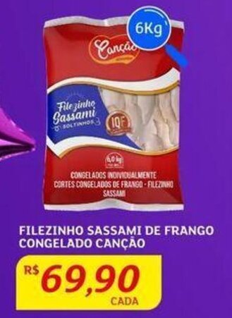 Assaí Atacadista FILEZINHO SASSAMI DE FRANGO CONGELADO CANÇÃO 6Kg oferta
