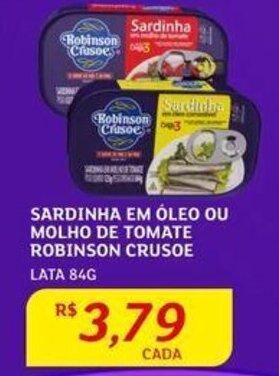 Assaí Atacadista SARDINHA EM ÓLEO OU MOLHO DE TOMATE ROBINSON CRUSOE LATA 84G oferta