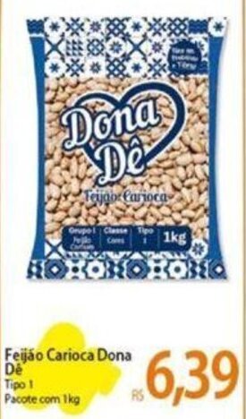 Atacadão Feijão Carioca Dona Dé tipo 1 Pacote com 1kg oferta