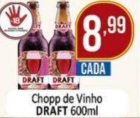 Dovale Chopp de Vinho DRAFT 600ml oferta