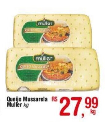 Fort Atacadista Queijo Mussarela Muller kg oferta
