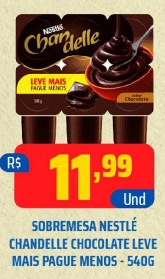 SOBREMESA NESTLÉ CHANDELLE CHOCOLATE LEVE MAIS PAGUE MENOS - 540G