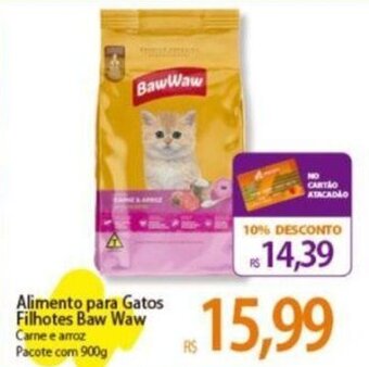 Atacadão Alimento para Gatos Filhotes Baw Waw Carne e arroz Pacote com 900g oferta